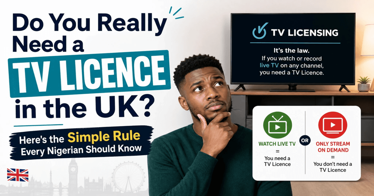 Do You Really Need a TV Licence in the UK? Here's the Simple Rule Every Nigerian Should Know